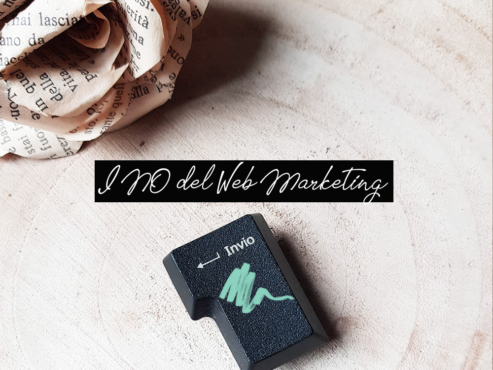 Web marketing: lo stai facendo male!